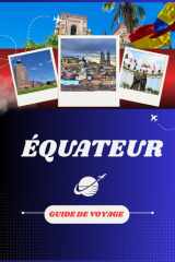 GUIDE DE VOYAGE EN ÉQUATEUR 2026 (French Edition) cover image