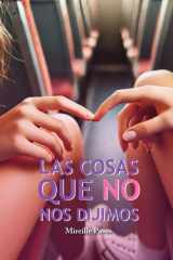 Las cosas que no nos dijimos cover image
