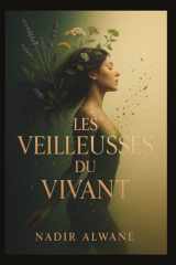 Les Veilleuses du Vivant - Une femme. Un carnet ancien. Une lignée secrète. cover image
