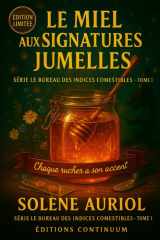 Le Miel aux Signatures Jumelles - cosy mystery - Deux pots, une ruche, un mensonge: quel miel parle vrai ? cover image