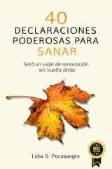 40 Declaraciones Poderosas para sanar - Será un viaje de renovacion sin vuelta atrás cover image