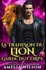 La Trahison Du Lion Garde Du Corps cover image