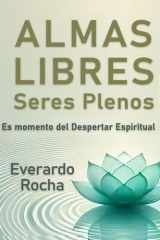 Almas Libres, Seres Plenos: Es momento del despertar espiritual (Spanish Edition) cover image
