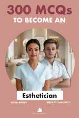 300 MCQs to become an Esthetician - 300 Questions to prepare you cover image