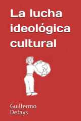 La lucha ideológica cultural (Spanish Edition) cover image