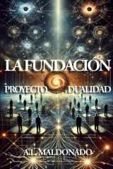 La Fundación: Proyecto Dualidad (La Fundacion) (Spanish Edition) cover image