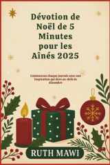 Dévotion de Noël de 5 Minutes pour les Aînés 2025 - Commencez chaque journée avec une inspiration qui dure au-delà de décembre cover image