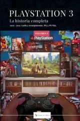 PLAYSTATION 3: La historia completa.: 2005 -2013. Caída y resurgimiento. PS3 y PS Vita. (Spanish Edition) cover image