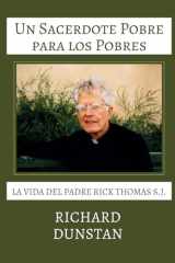 Un Sacerdote Pobre Para Los Pobres: La Vida del Padre Rick Thomas, S.J. (Spanish Edition) cover image