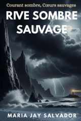 Rive Sombre Sauvage - Courant Sombre, Coeurs Sauvages cover image
