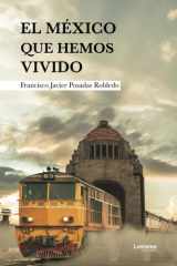 El México que hemos vivido (Spanish Edition) cover image