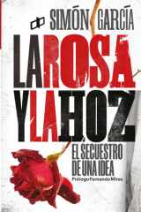 La rosa y la hoz: El secuestro de una idea (Spanish Edition) cover image