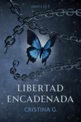 Libertad Encadenada: Romance con Mafia (Libro 2 de 2) (Serie Condenados) (Spanish Edition) cover image