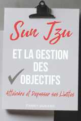 Sun Tzu et la Gestion des Objectifs - Atteindre et Dépasser ses Limites cover image