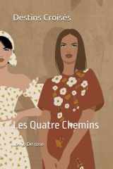 Destins Croisés - Les Quatre Chemins cover image