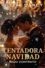 Tentadora Navidad (bajo contrato): Niñera por Desesperación. Romance Adulto Jefe-Empleada Spicy Nº2 (Navidades bajo contrato: Serie romántica spicy Manhattan) (Spanish Edition) cover image