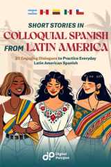 Short Stories in Colloquial Spanish from Latin America - 20 Engaging Dialogues to Practice Everyday Latin American Spanish cover image