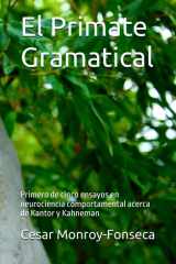 El Primate Gramatical - Primero de cinco ensayos en neurociencia comportamental acerca de Kantor y Kahneman cover image