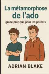 La métamorphose de l'ado - guide pratique pour les parents cover image