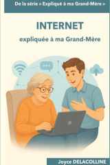 Internet expliqué à ma Grand-Mère cover image