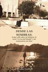 Desde las sombras: lo que callé sobre mi infancia, la secta “La Luz del Mundo” y mi reencuentro con Dios (Spanish Edition) cover image