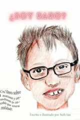 ¿Soy raro? - ¡Un libro sobre el autismo y entendiendo lo increíble que eres en realidad! cover image