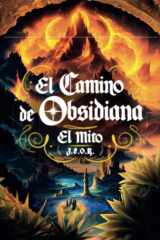 El Camino de Obsidiana: El Mito (Spanish Edition) cover image