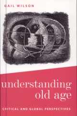 Understanding old age: critical and global perspectives cover image