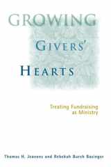 Growing givers' hearts: treating fundraising as ministry cover image
