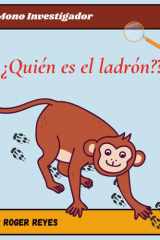 El Mono Investigador: ¿Quién es el Ladrón? (Spanish Edition) cover image