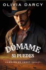 Dómame Si Puedes - Romance de Enemigos a Amantes en un Rancho Texano cover image