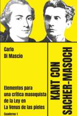 KANT CON SACHER-MASOCH: Elementos para una crítica masoquista de la Ley en La Venus de las pieles (Spanish Edition) cover image