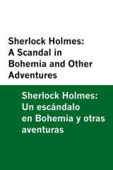 Sherlock Holmes A Scandal in Bohemia and Other Adventures / Sherlock Holmes: Un escándalo en Bohemia y otras aventuras [Bilingual Edition] - English & Spanish cover image
