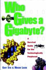 Who gives a gigabyte? a survival guide for the technologically perplexed cover image