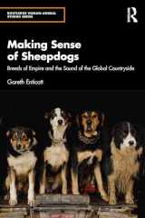 Making Sense of Sheepdogs: Breeds of Empire and the Sound of the Global Countryside (Routledge Human-Animal Studies Series) cover image