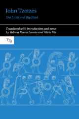 John Tzetzes: The Little and Big Iliad (Translated Texts for Byzantinists, 16) cover image