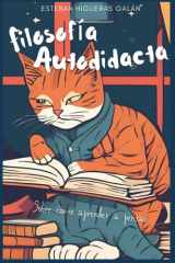 Filoofía Autodidacta: Sobre cómo aprender a pensar (Spanish Edition) cover image