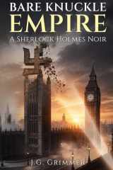 Bare Knuckle Empire: A Sherlock Holmes Noir cover image