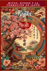 Kojiki - Mitos, Dioses y la Formación de Japón cover image