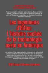 Les Ingénieurs D'Hitler - L'histoire Cachée de la Technologie Nazie en Amérique cover image