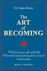 The Art of Becoming A Blend of Science With Spirituality. A Theoretical and Practical Guide to Personal Transformation. Book 2 cover image