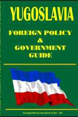Yugoslavia Foreign Policy and Government Guide cover image