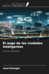El auge de las ciudades inteligentes: en la era Metameres (Spanish Edition) cover image