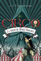 Circo. La troupe del Bosque Marchito (Spanish Edition) cover image