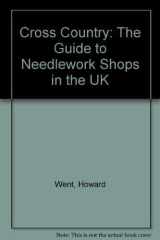 Cross Country The Guide to Needlework Shops in the UK cover image