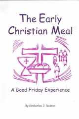 The Early Christian Meal A Good Friday Experience cover image