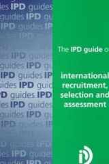 IPD Guide to International Recruitment, Selection and Assessment 1999 cover image