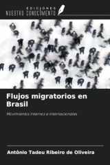 Flujos migratorios en Brasil: Movimientos internos e internacionales (Spanish Edition) cover image