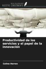 Productividad de los servicios y el papel de la innovación (Spanish Edition) cover image