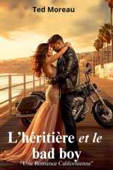 L'héritière et le bad boy: "Une Romance Californienne" cover image